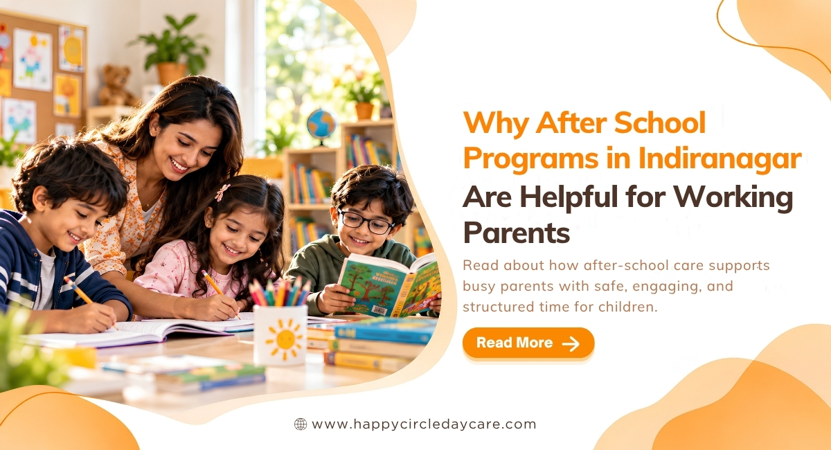 Why After School Programs in Indiranagar Are Helpful for Working Parents